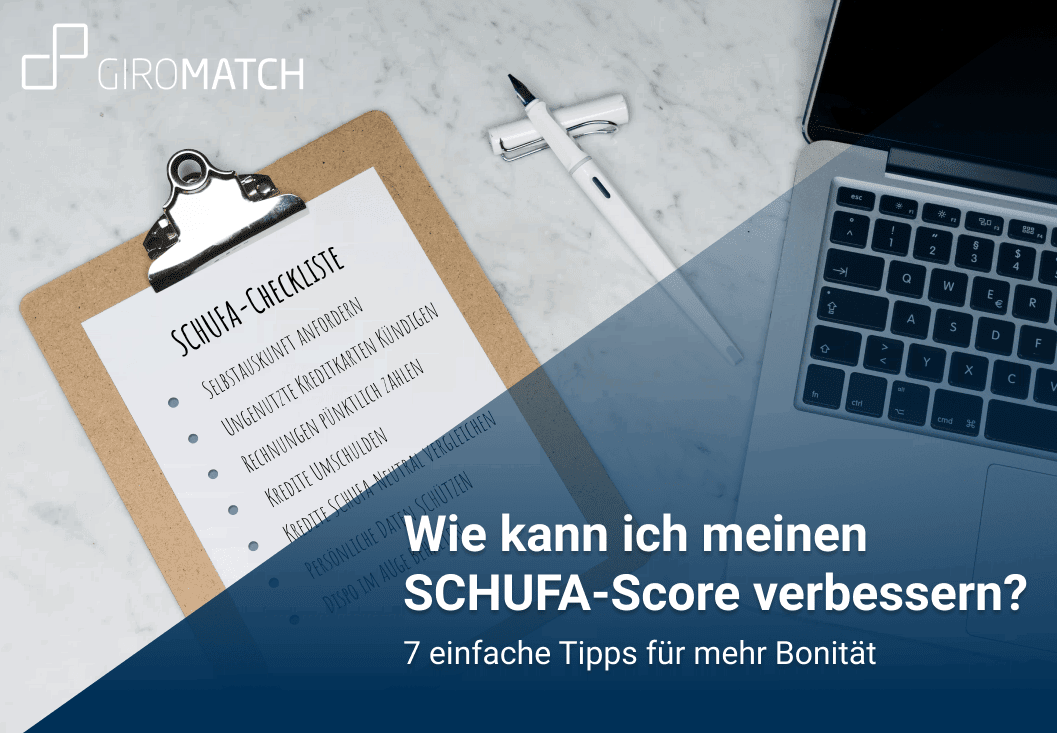 Wie Kann Ich Meinen SCHUFA Score Verbessern How To GIROMATCH